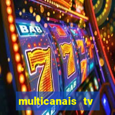 multicanais tv online ao vivo